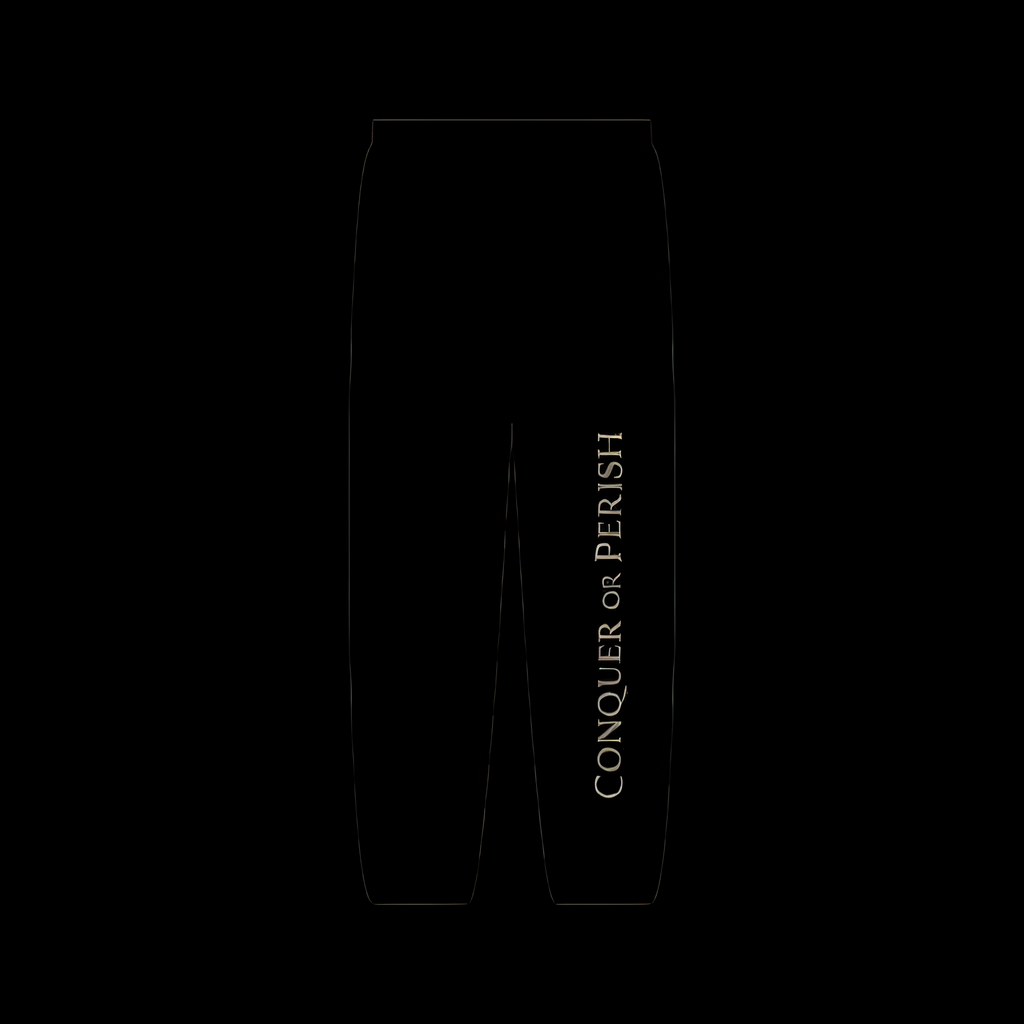 CONQUER OR PERISH sweatpants